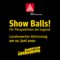 Show Balls - der Film
