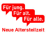 Neue Altersteilzeit - Für jung. Für alt. Für alle.