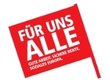 DGB: Gute Arbeit, sichere Rente, soziales Europa. Fuer uns alle.